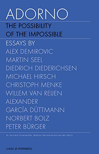 Adorno: The Possibility of the Impossible, Vol. 1 (Bilingual - English & German) (9780972680646) by Norbert Bolz; Alex Demirovic; Diedrich Diedrichsen