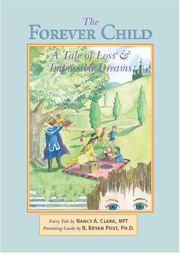 Beispielbild fr The Forever Child: A Tale of Loss and Impossible Dreams zum Verkauf von Once Upon A Time Books