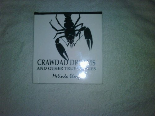 Crawdad Dreams and Other True Stories
