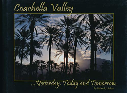 9780972685603: Title: Coachella Valley Yesterday Today and Tommorow