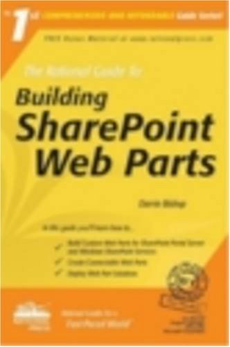 The Rational Guide to Building SharePoint Web Parts (9780972688864) by Bishop, Darrin