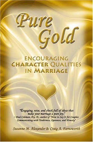 Beispielbild fr Pure Gold: Encouraging Character Qualities in Marriage zum Verkauf von Bookmans