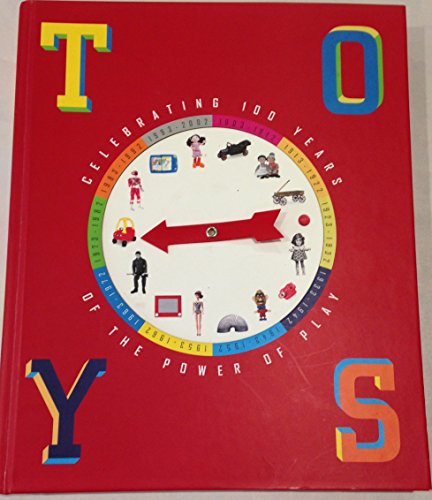 9780972696319: Toys: Celebrating 100 years of the power of play