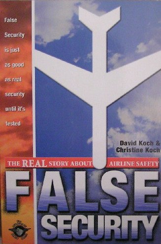 Imagen de archivo de False Security: The Real Story About Airline Safety a la venta por Irish Booksellers