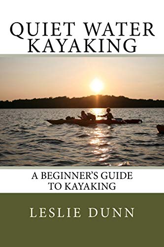 Stock image for Quiet Water Kayaking: A Beginner's Guide to Kayaking for sale by SecondSale
