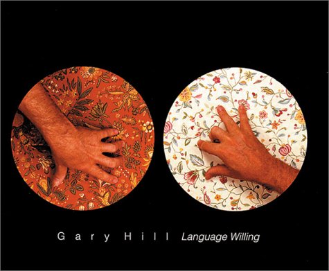 Stock image for Gary Hill: Language Willing for sale by Powell's Bookstores Chicago, ABAA