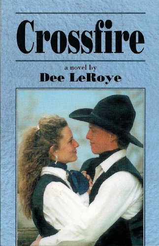 9780972705608: Crossfire: A Novel [Taschenbuch] by Dee LeRoye