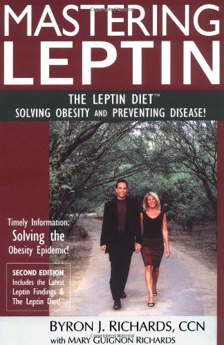 Beispielbild fr Mastering Leptin (2nd Edition): The Leptin Diet, Solving Obesity and Preventing Disease zum Verkauf von ThriftBooks-Atlanta