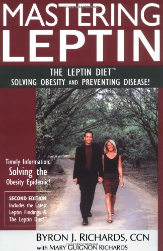 Stock image for Mastering Leptin: The Leptin Diet, Solving Obesity and Preventing Disease, Second Edition for sale by Gulf Coast Books