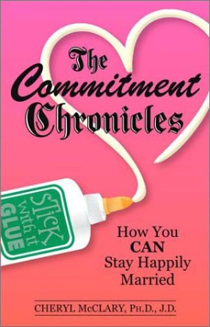 Beispielbild fr The Commitment Chronicles: The Power of Staying Together zum Verkauf von Wonder Book