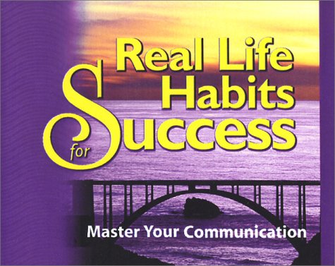 Stock image for Real Life Habits for Success: Master Your Communication for sale by ThriftBooks-Dallas
