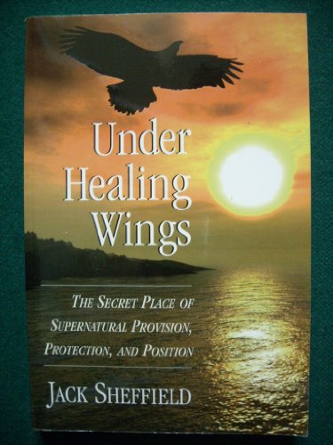 Imagen de archivo de Under Healing Wings [Paperback] Jack Sheffield a la venta por Orphans Treasure Box