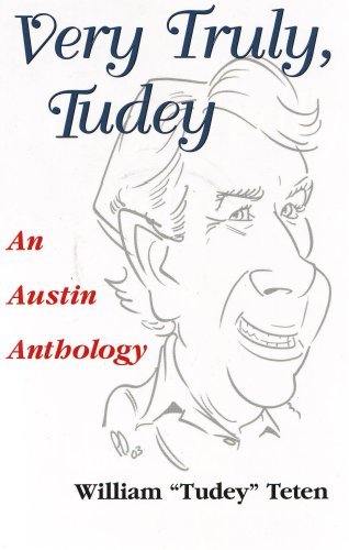 Beispielbild fr Very Truly, Tudey : An Austin Anthology zum Verkauf von Better World Books