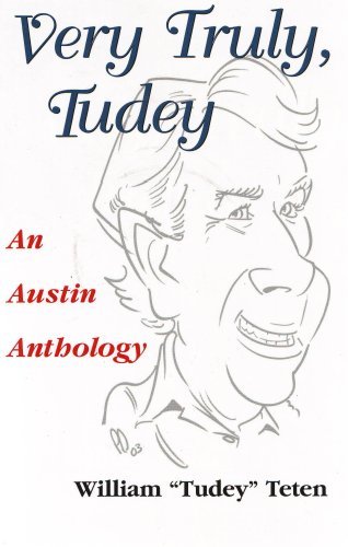 Stock image for Very Truly, Tudey : An Austin Anthology for sale by Better World Books