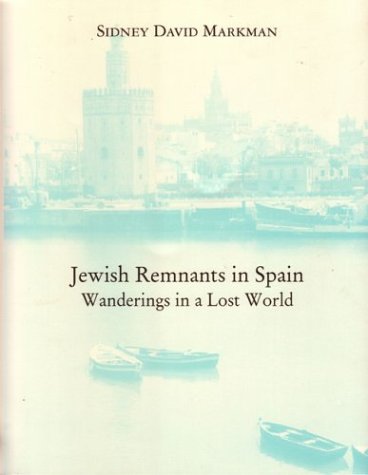 Immagine stock per Jewish Remnants in Spain: Wanderings in a Lost World
