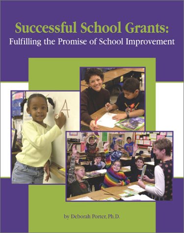 9780972727501: Successful School Grants: Fulfilling the Promise of School Improvement