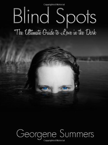 9780972729048: Blind Spots The Ultimate Guide to Love in the Dark