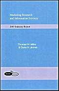 Stock image for Marketing Research Information Services: 2003 Industry Report for sale by Hay-on-Wye Booksellers