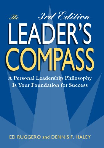 Stock image for The Leader's Compass, 3rd Edition: A Personal Leadership Philosophy is Your Foundation for Success for sale by SecondSale