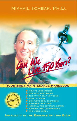 Beispielbild fr Can We Live 150 Years? : Your Body Maintenance Handbook zum Verkauf von Wonder Book