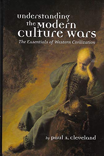 Understanding the Modern Culture Wars: The Essentials of Western Civilization