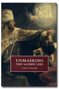 9780972740111: Unmasking the Sacred Lies by Paul Cleveland (2008-05-03)