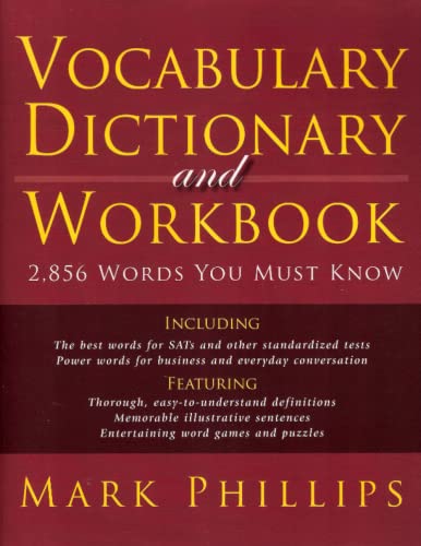 Vocabulary Dictionary and Workbook : 2,856 Words You Must Know - Mark Phillips