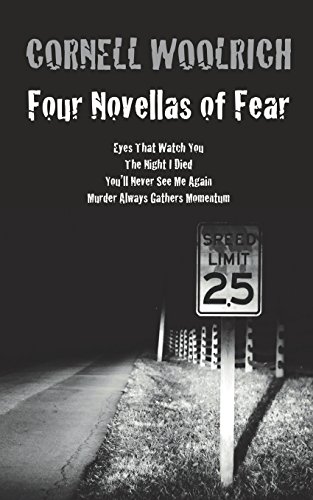 Beispielbild fr Four Novellas of Fear: Eyes That Watch You, The Night I Died, You'll Never See Me Again, Murder Always Gathers Momentum zum Verkauf von WorldofBooks