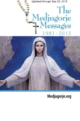 Beispielbild fr The Medjugorje Messages 1981-2013 zum Verkauf von Dorothy Meyer - Bookseller