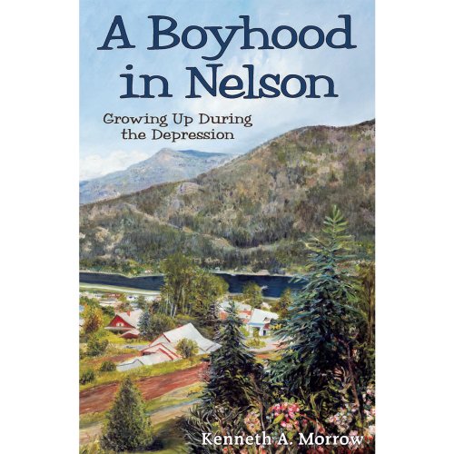 A Boyhood In Nelson: Growing Up During The Depression