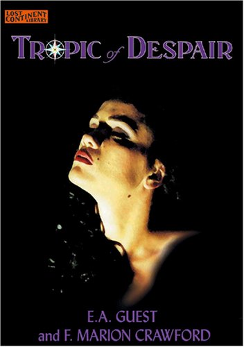 Tropic of Despair (9780972747295) by Guest, Edgar A.; Crawford, F. Marion