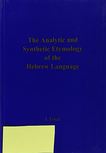 Stock image for The Analytic and Synthetic Etymology of the Hebrew Language for sale by Regent College Bookstore