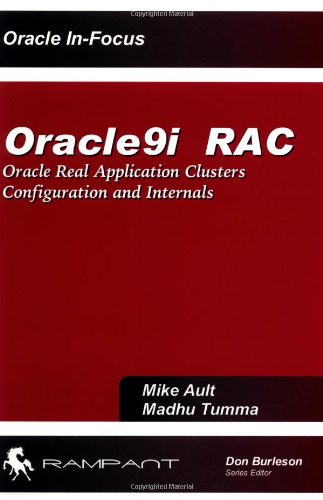 Beispielbild fr Oracle9i RAC: Oracle Real Application Clusters Configuration and Internals (Oracle In-Focus) zum Verkauf von HPB-Red