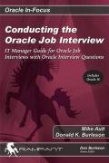 Conducting the Oracle Job Interview: It Manager's Guide for Oracle Job Interviews With Oracle Interview Questions (Oracle In-Focus) (9780972751315) by Ault, Michael R.; Burleson, Donald K.