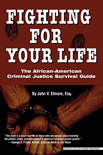 Beispielbild fr Fighting for Your Life: the African-American Criminal : The African-American Criminal: Justice Survival Guide zum Verkauf von Better World Books