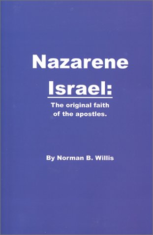 Beispielbild fr Nazarene Israel: The Original Faith of the Apostles zum Verkauf von ThriftBooks-Dallas