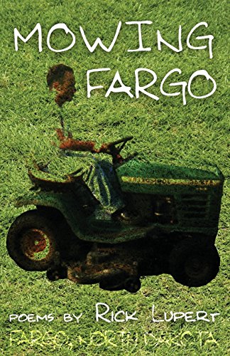 Stock image for Mowing Fargo: The Poet's Experience in Fargo, North Dakota for sale by Lucky's Textbooks