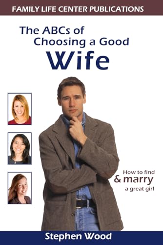 Stock image for The ABC's of Choosing a Good Wife for sale by ThriftBooks-Dallas