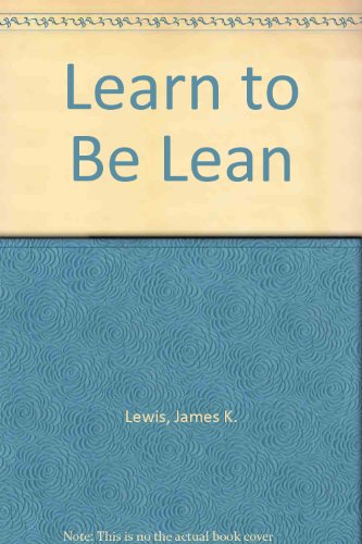 9780972764018: Learn to Be Lean
