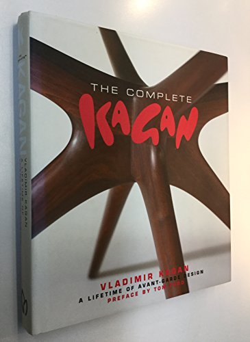 Beispielbild fr The Complete Kagan: Vladimir Kagan: A Lifetime of Avant-Garde Design zum Verkauf von Anybook.com