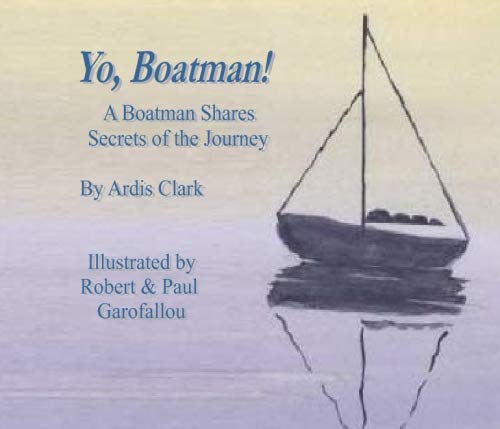 Stock image for Yo, Boatman!: A Boatman Shares Secrets of the Journey for sale by Book Deals