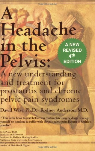 9780972775533: A Headache in the Pelvis: A New Understanding and Treatment for Prostatitis and Chronic Pelvic Pain Syndromes