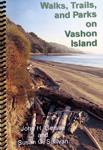 Stock image for Walks, trails, and parks on Vashon Island for sale by Vashon Island Books