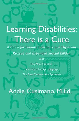 Imagen de archivo de Learning Disabilities: There Is a Cure - Revised and Expanded Edition: A Guide for Parents, Educators and Physicians a la venta por ThriftBooks-Dallas