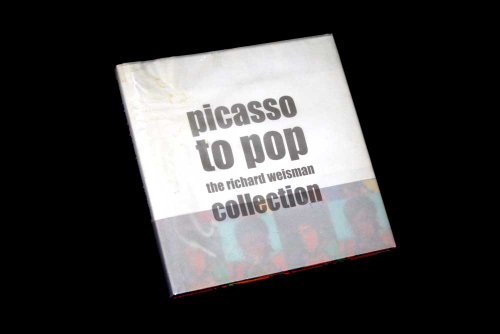 Stock image for Picasso to Pop: The Richard Weisman Collection for sale by W. Lamm