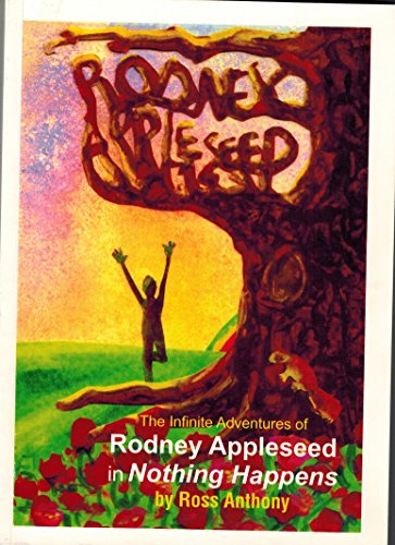 9780972789400: The Infinite Adventures Of Rodney Appleseed in Nothing Happens (Metaphysical)