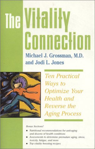 Stock image for The Vitality Connection: Ten Practical Ways to Optimize Your Health and Reverse the Aging Process, 2nd edition for sale by BookDepart