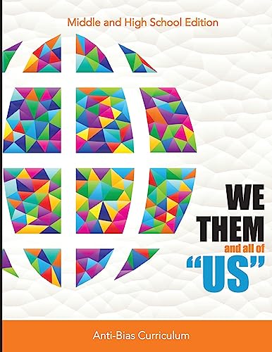Beispielbild fr WE THEM and all of "US": An Anti-Bias Curriculum (For Middle and High School Students) zum Verkauf von Lucky's Textbooks