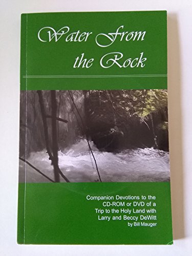 Stock image for Water From the Rock: Bible Devotions Drawn From the Holy Land for sale by Kell's Books