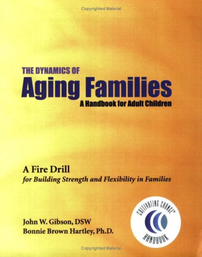 Stock image for The Dynamics of Aging Families: A Handbook for Adult Children